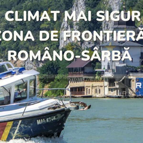 Climat mai sigur în zona de frontieră româno-sârbă