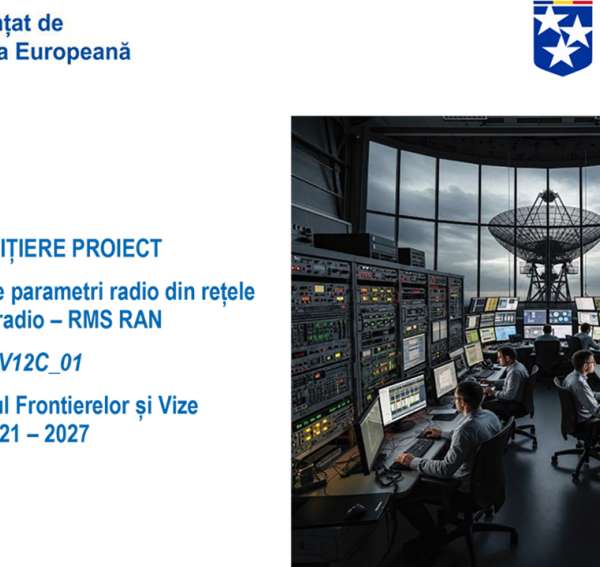 Anunț inițiere proiect BV12C_01 - Sistem monitorizare parametri radio din rețele de acces radio - RMS RAN